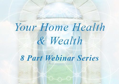 Your Home Health and Wealth - 8 Part Webinar Series